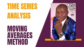 Time Series Analysis amp forecasting Moving Averages Method StatisticsQuantitative Analysis [upl. by Aryaz]