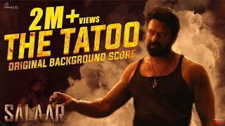 Salaar BGM –The Tatoo  RaviBasrur  PrasanthNeel  VijayKiragandur  Hombale Films [upl. by Nodrog144]