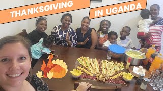 Ugandan Thanksgiving My Friends 1st Thanksgiving Feast [upl. by Tare]