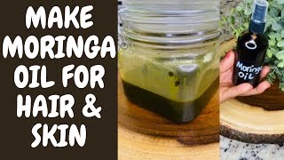 DIY Moringa Infused Oil For Hair Growth And Glowing Skin [upl. by Wayland]