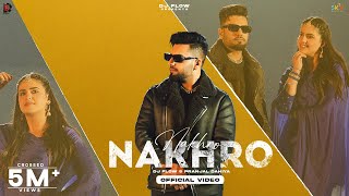 NAKHRO Official Video DJ Flow Ft Pranjal Dahiya  SKY Digital  New Punjabi Songs 2024 [upl. by Eeluj560]