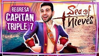 🔴Regresa CAPITAN TRIPLE 7 en SEA OF THIEVES 1 [upl. by Weston]