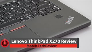 Lenovo ThinkPad X270 Review [upl. by Phalan]