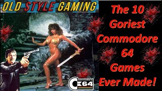 The 10 Goriest Commodore 64 Games Ever Made [upl. by Selym]