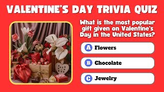 Valentines Day Trivia ❣️ How Many Can You Get Right🍫 [upl. by Ayidan626]