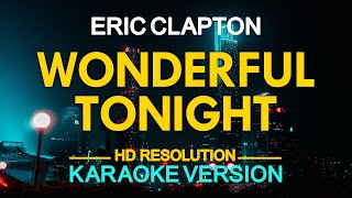 Eric Clapton  Wonderful Tonight KARAOKE Version [upl. by Atnahs2]