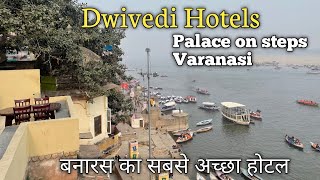 Dwivedi Hotels Palace On Steps Varanasi Hotel tour and review Banaras Hotels Room Tour [upl. by Harwilll]