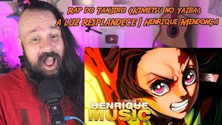 CANTOR DE HEAVY METAL REAGE RAP DO TANJIRO A LUZ RESPLANDECE  HENRIQUE MENDONÇA REACTANÁLISE [upl. by Nonrev747]