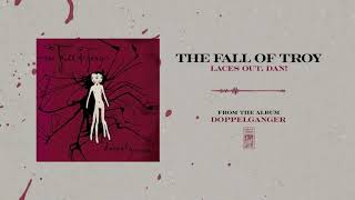 The Fall Of Troy quotLaces Out Danquot [upl. by Sherr]