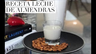 CÓMO HACER LECHE DE ALMENDRAS [upl. by Hanas312]