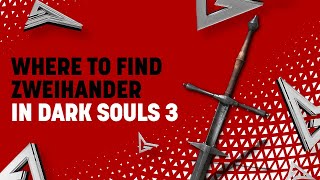 Where to Get the Zweihander in Dark Souls 3 [upl. by Kingston]