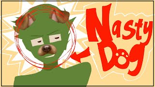 Nasty Dog  Animation Meme [upl. by Ycrep]