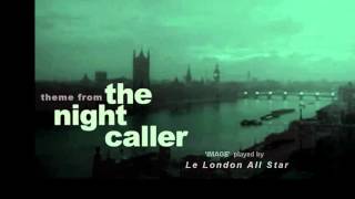 Le London All Star  Image 1965 Theme from The Night Caller [upl. by Eiuqram385]