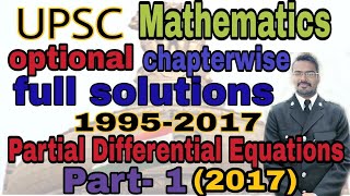 Full solutions UPSC mathematics optional 19952017 part 1 2017 [upl. by Idona]