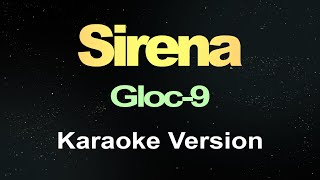 Sirena  Gloc9  Karaoke [upl. by Lananna]