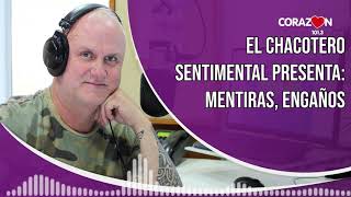 🔴 AUDIO El Chacotero Sentimental Presenta Mentiras engaños [upl. by Harim]