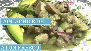 AGUACHILE DE ATÚN FRESCORECETA FÁCILCOMO HACER [upl. by Nnaeel]