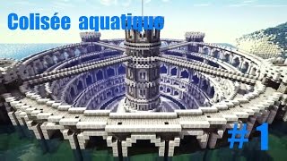 LE COLISÉE AQUATIQUE EP1 MINECRAFT [upl. by Georgeanne]