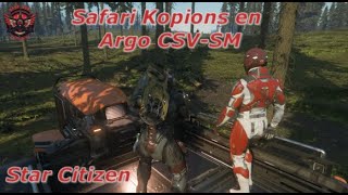 FR Star Citizen Safari Kopion en Argo CSV SM [upl. by Acimehs]