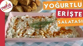 Yoğurtlu Erişte Salatası [upl. by Car532]