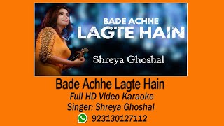 Bade Achhe Lagte Hain Video Karaoke [upl. by Eiznil]