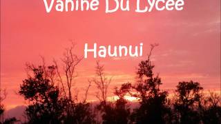 Vahine Du Lycée  Haunui [upl. by Etnelav962]