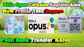 Birla opus Id App profile Kaise Banaye  Birla paints Tokan ke paise kaise nikale point rideem [upl. by Llenahc485]