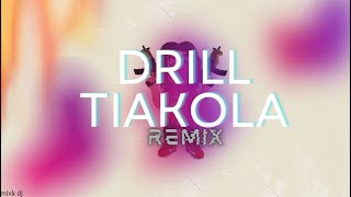 🔥TIAKOLA remix drill 🔥 [upl. by Naivatco]