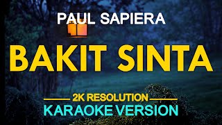 Bakit Sinta Karaoke  Paul Sapiera [upl. by Enymzaj]