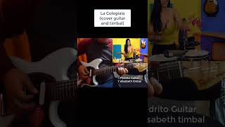 La Colegiala  Cumbia Rodolfo Aicardi  Cover Pedrito Guitar y Elisabeth Timbal shorts [upl. by Nreval]