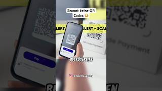 Scannt keine QR Codes Einige Betrüger kommen damit an eure privaten Daten ran 😳 [upl. by Oniskey]