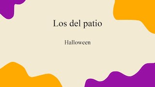 Los del patio quotHalloweenquot [upl. by Taka]