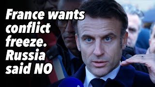 France wants conflict freeze Russia said NO [upl. by Tedmann628]