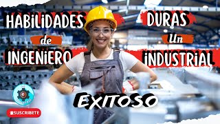 10 Habilidades Duras de un INGENIERO INDUSTRIAL EXITOSO [upl. by Armond]