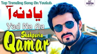 Yaad Na Aa  Official Video  Qamar ShahPuria  Sad Song Zafar Production Official [upl. by Postman]