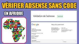 Valider votre adresse Adsense sans recevoir le code en Afrique  Google Adsense [upl. by Ilrak130]