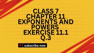 CBSE Class 7 Maths  Chapter 11 Exponents and Powers  Exercise 111  Q3  202425 Syllabus [upl. by Comethuauc]