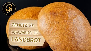 Genetztes Schwäbisches Landbrot selber backen [upl. by Tham537]