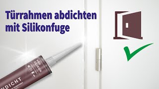 Türrahmen abdichten Silikon  Silikonfuge erneuern amp ziehen auch für Anfänger amp Einsteiger geeignet [upl. by Anirdna]