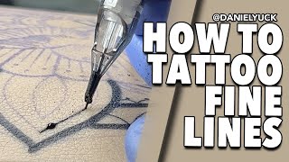 Tattooing 101How To Tattoo Fine Lines [upl. by Nivak97]