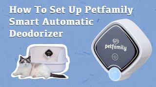 HOW TO SET UP PETFAMILY SMART DEODORIZER [upl. by Butcher772]