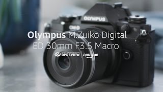 Olympus MZuiko 30mm F35 Macro Product Overview [upl. by Vescuso]