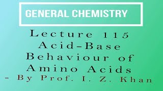 General Chemistry Lecture 115  AcidBase Behaviour of Amino Acids [upl. by Flossie]