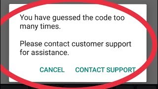 Whatsapp Verification Code Guessed Wrong Code Many Times And Contact Customer Support problem solve [upl. by Eciram]