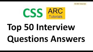 CSS Top 50 Interview Questions Answers  CSS3 interview questions and answers  ARC Tutorials [upl. by Ginnifer]