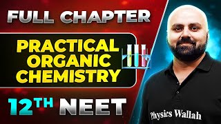 Practical Organic Chemistry FULL CHAPTER  Class 12th Organic Chemistry  Lakshya NEET [upl. by Cran]