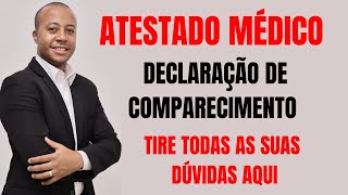 ATESTADO MÉDICO E DECLARAÇÃO DE COMPARECIMENTO  TIRE TODAS AS SUAS DÚVIDAS AQUI [upl. by Lennard]