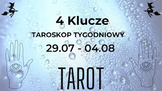 ✨ 4 Klucze 🗝 Tarot na Tydzień 🔮2907  0408 ✨  TAROT [upl. by Bowler]