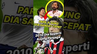 🔴Park jisung mempermalukan saya di milan 2010 dia hebat parkjisung pirlo beritabola shorts [upl. by Anitac]