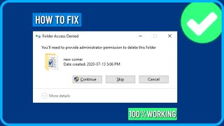 How to Fix Youll Need to Provide Administrator Permission to Delete This Folder in Windows 1011 [upl. by Hayifas]